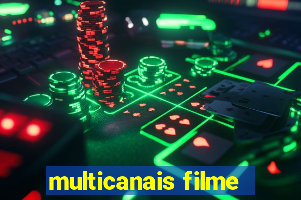 multicanais filme